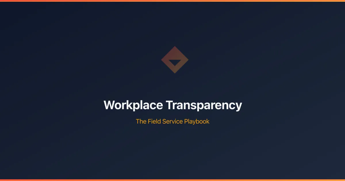 Cover Image for How to Connect 10,000 Remote Workers: The Field Service CEO's Transparency Playbook (+Templates)